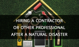 Hiring A Contractor Or Other Professional After A Natural Disaster
